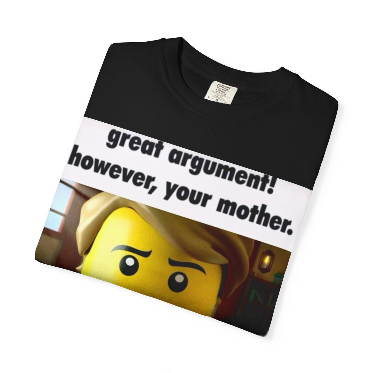 Funny Unisex T-Shirt - Great Argument! However, Your Mother - Humor Tee for Casual Wear, Gifts, Self-Expression, Memes