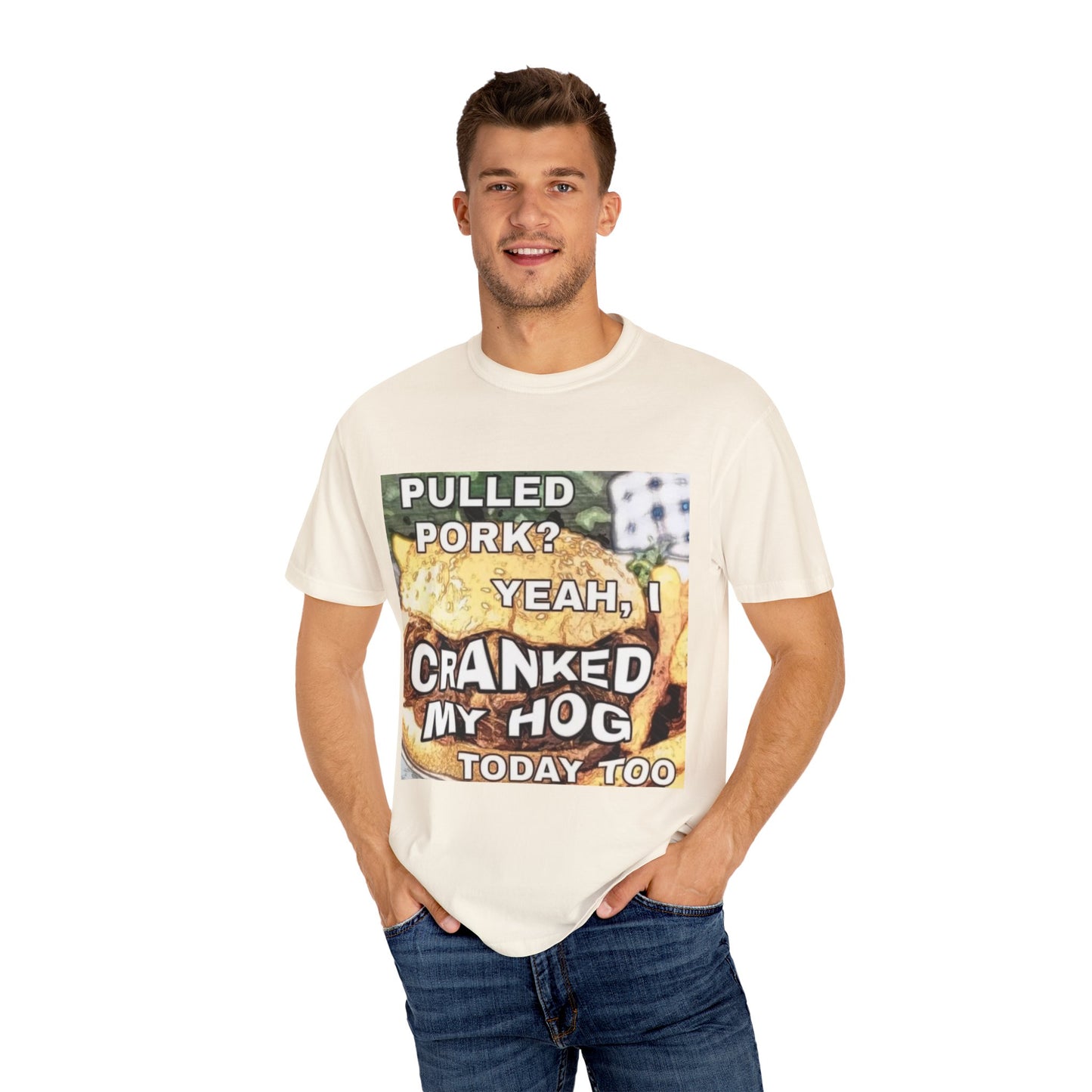 Cranking my hog pulled Unisex Garment-Dyed T-shirt