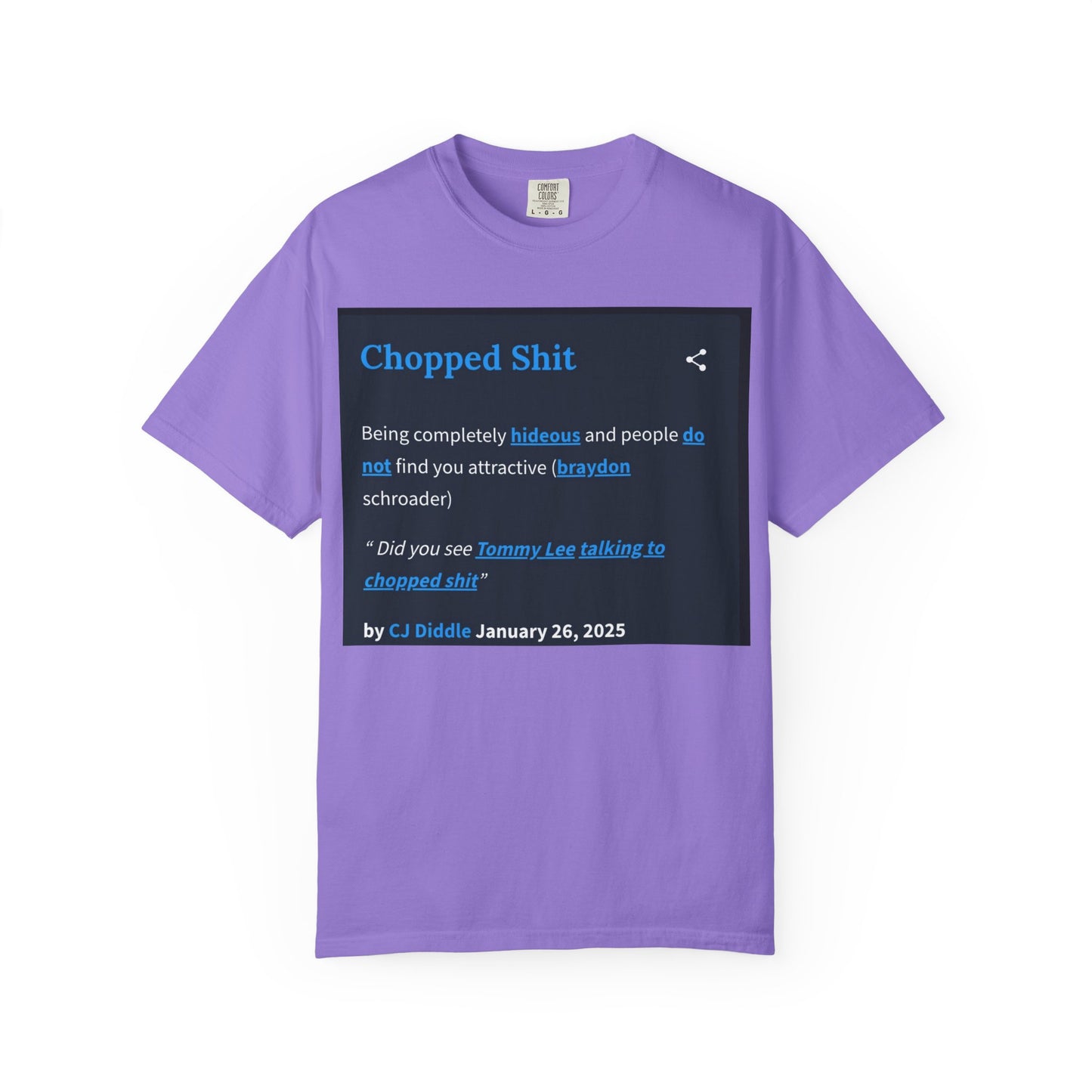 Garment-Dyed T-shirt - Chopped Shit Design