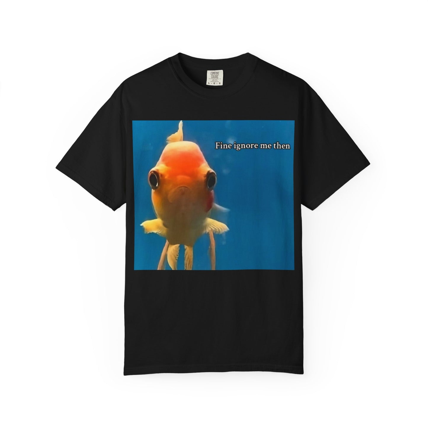 Garment-Dyed T-shirt - Fine Ignore Me Then