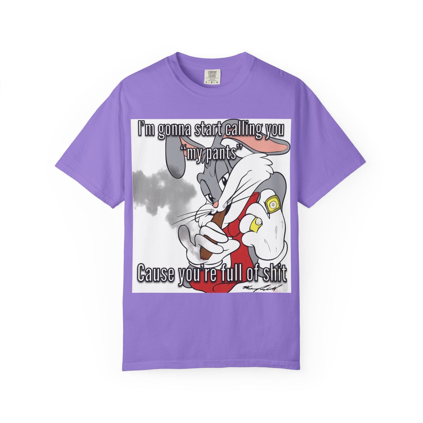 Funny Unisex Garment-Dyed T-shirt - You're full of shit