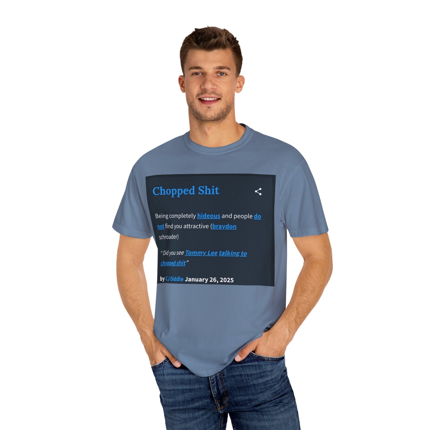 Garment-Dyed T-shirt - Chopped Shit Design