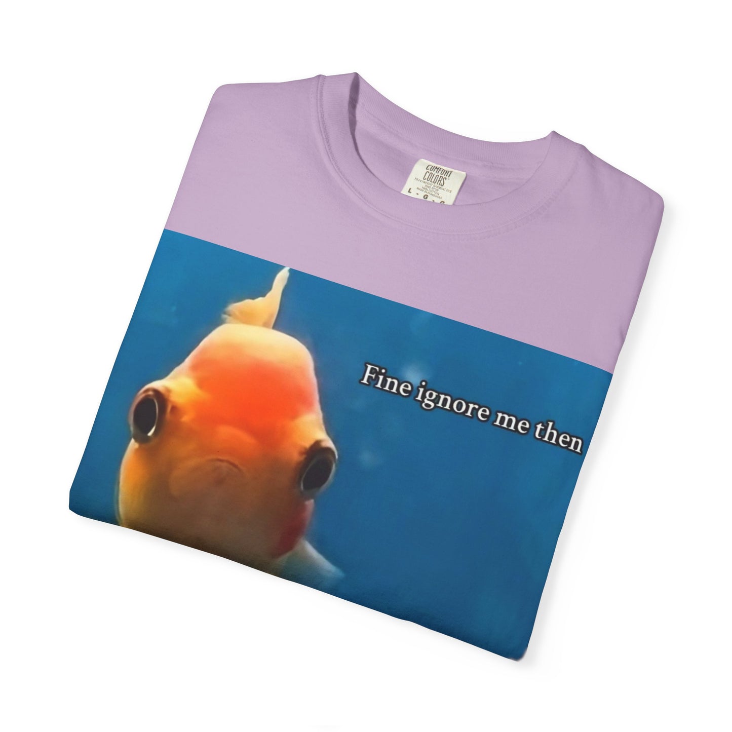 Garment-Dyed T-shirt - Fine Ignore Me Then
