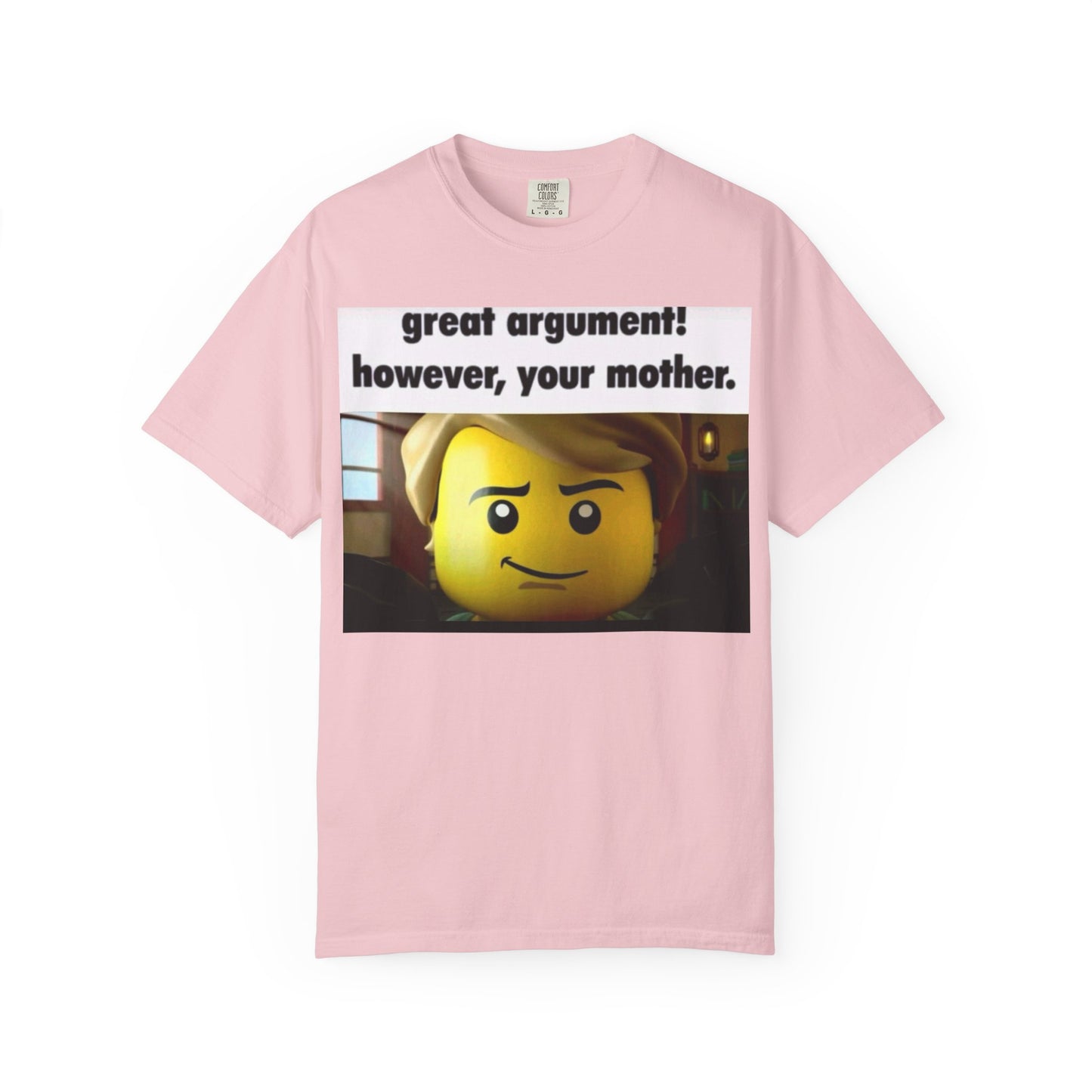 Funny Unisex T-Shirt - Great Argument! However, Your Mother - Humor Tee for Casual Wear, Gifts, Self-Expression, Memes