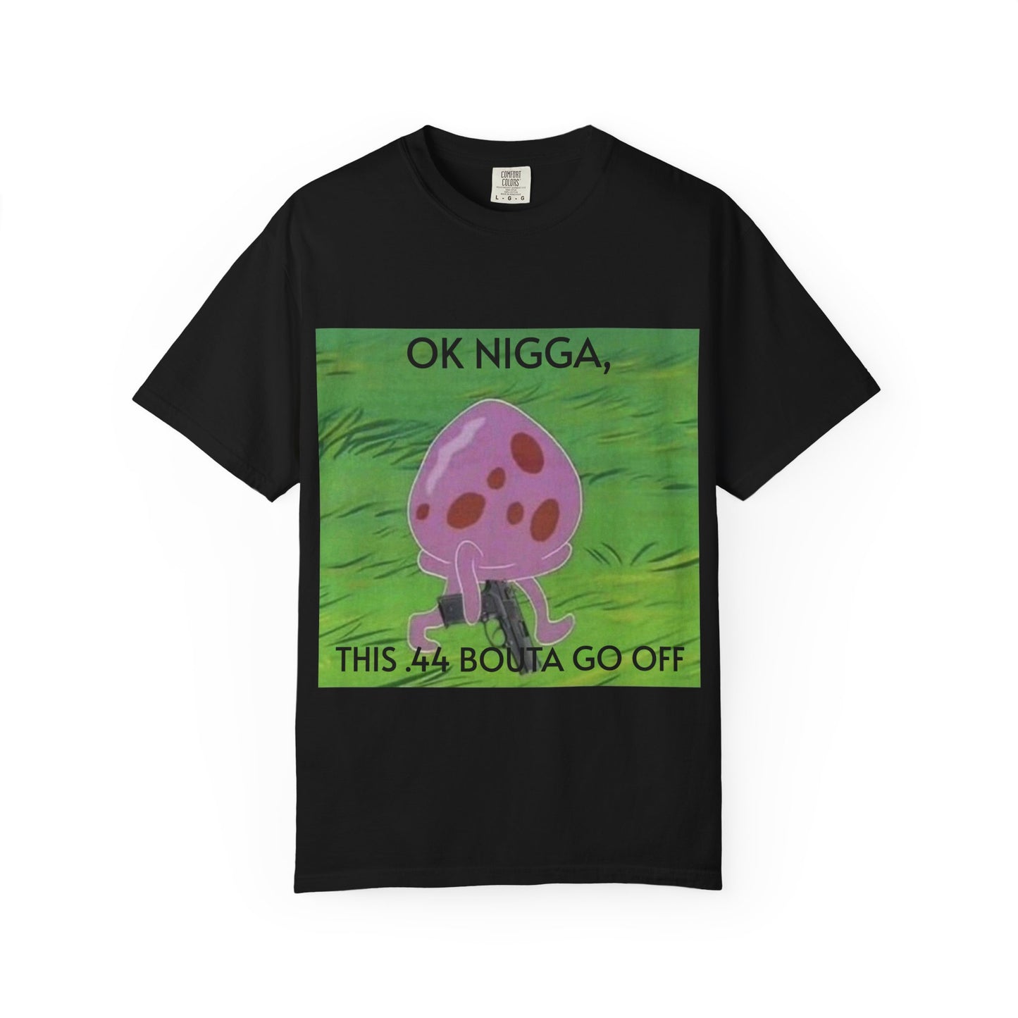 Garment-Dyed T-shirt - This 44 bouta go off