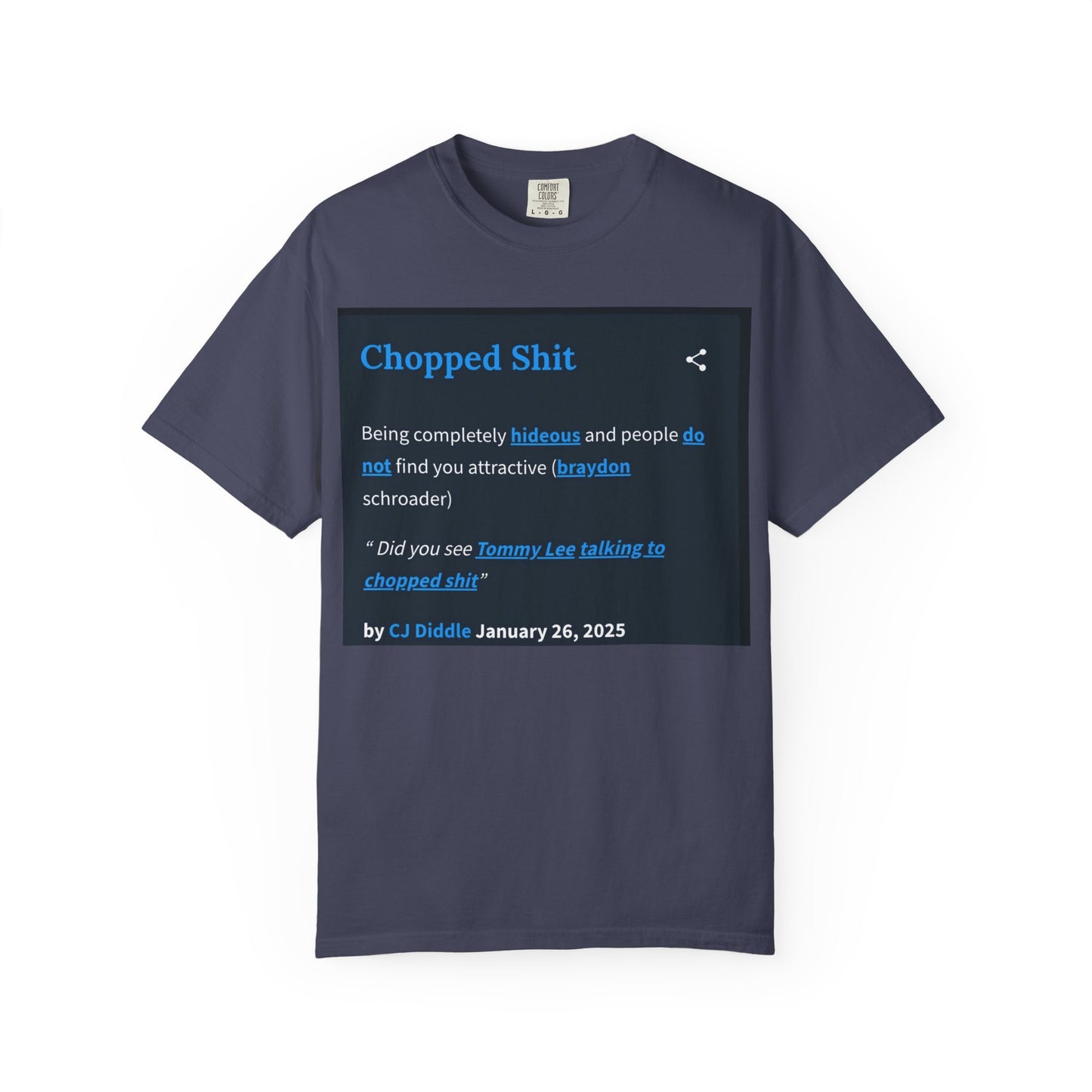 Garment-Dyed T-shirt - Chopped Shit Design