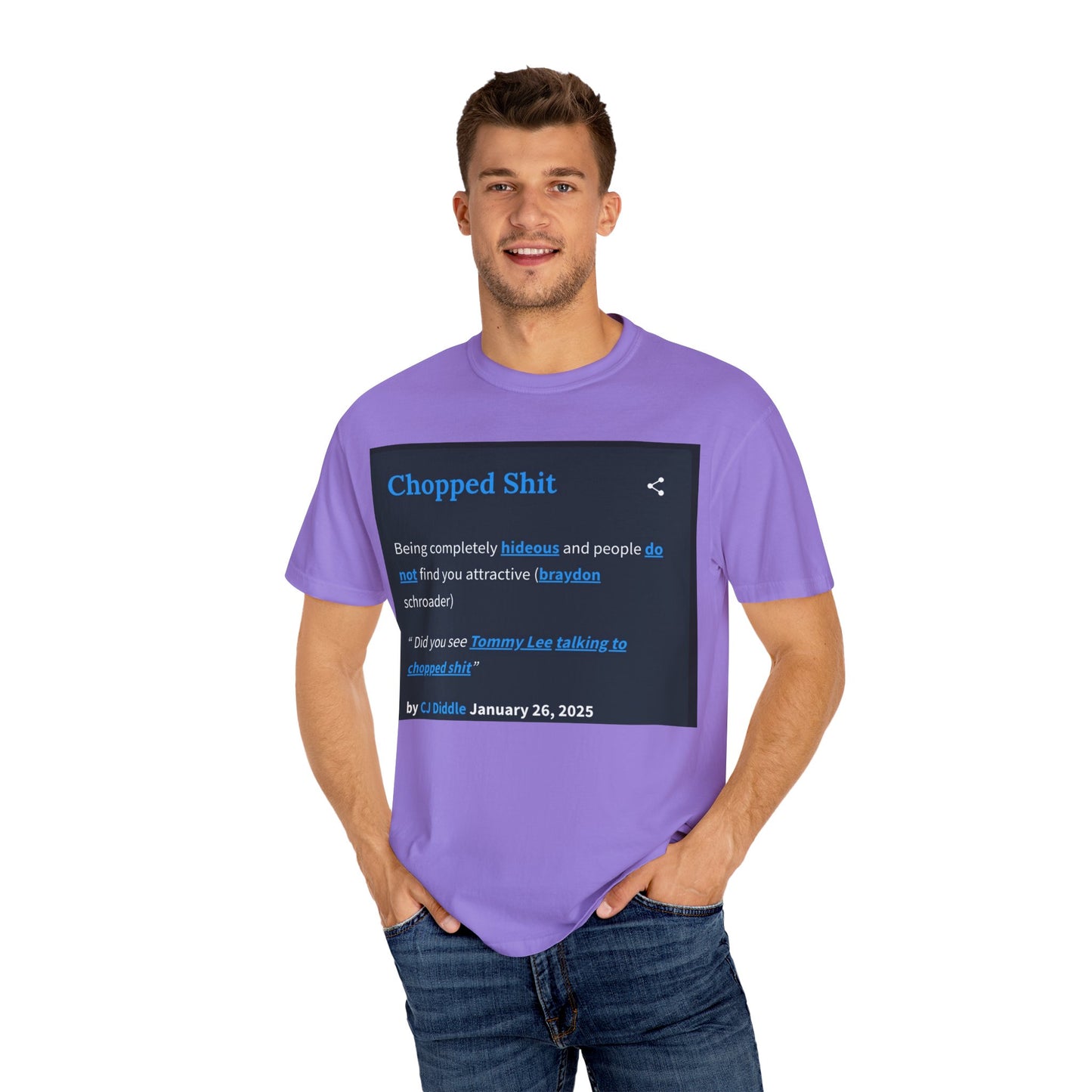 Garment-Dyed T-shirt - Chopped Shit Design