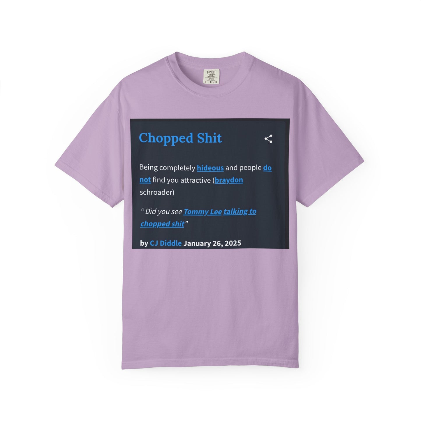Garment-Dyed T-shirt - Chopped Shit Design