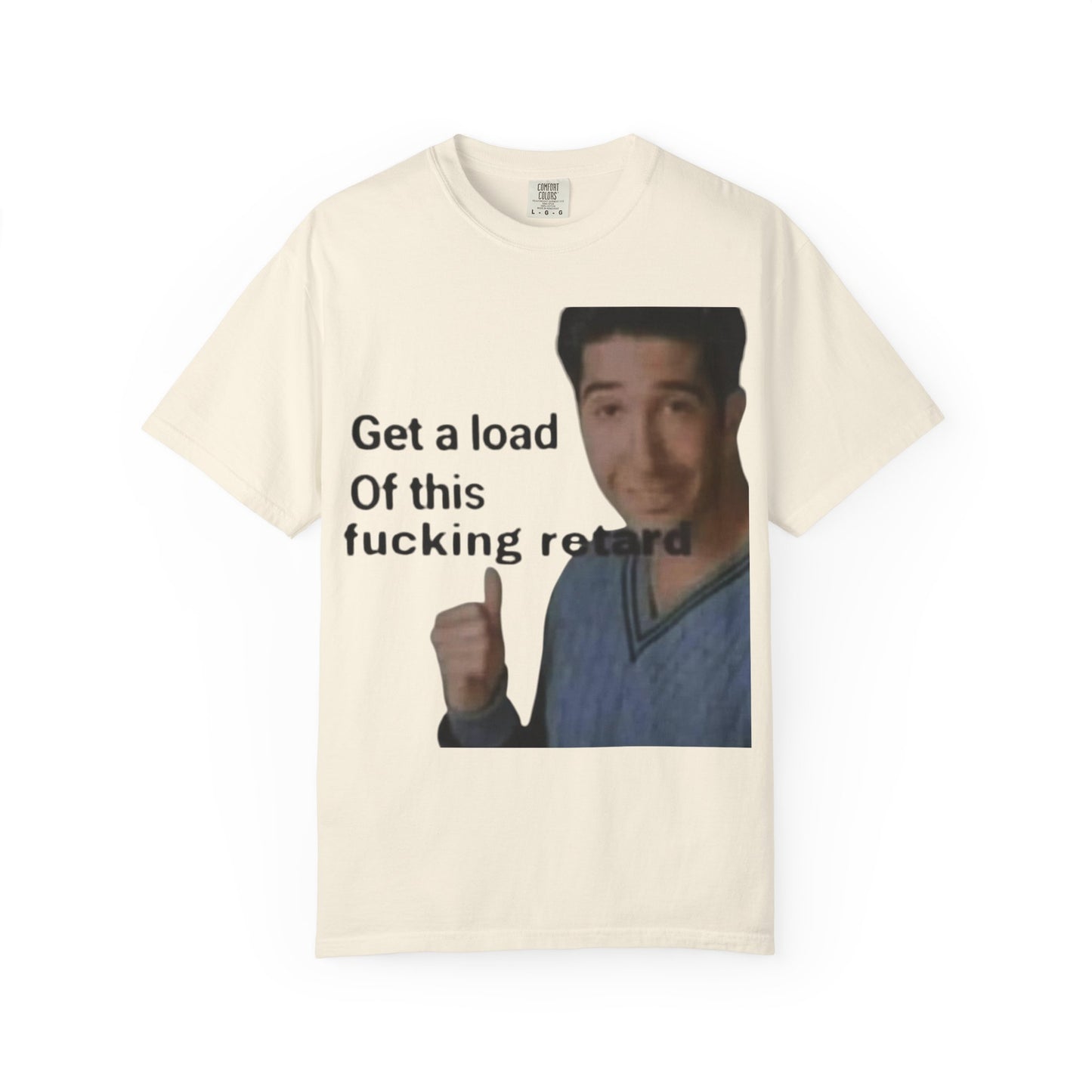 Graphic Tee - Get a load of this guy design
