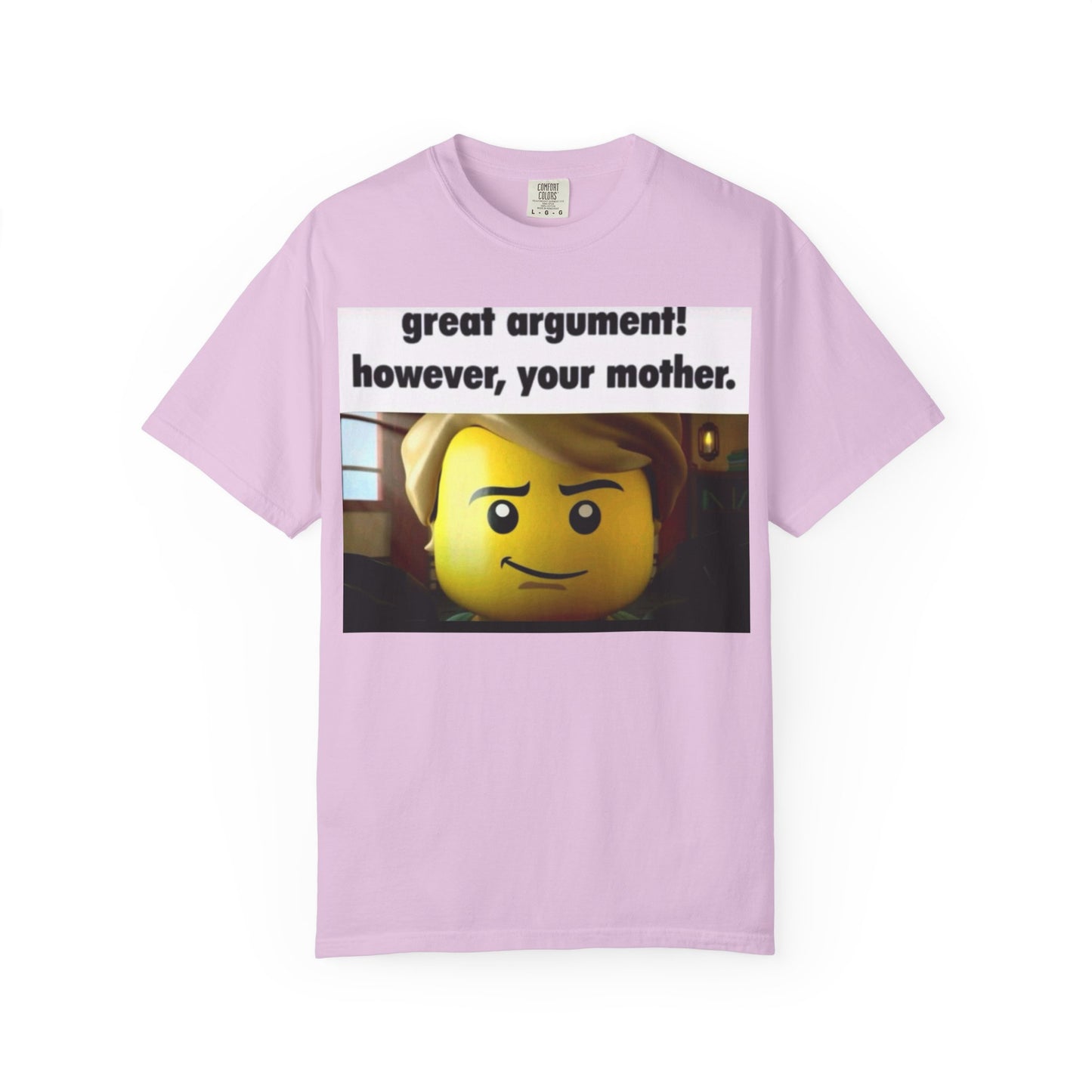 Funny Unisex T-Shirt - Great Argument! However, Your Mother - Humor Tee for Casual Wear, Gifts, Self-Expression, Memes