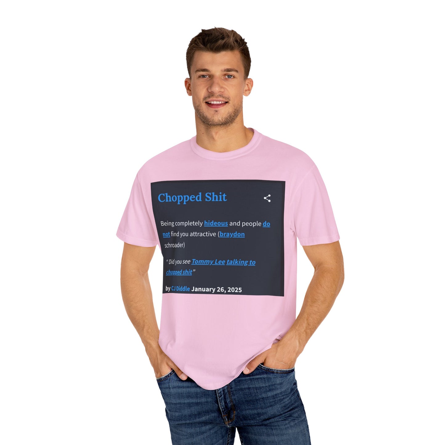 Garment-Dyed T-shirt - Chopped Shit Design
