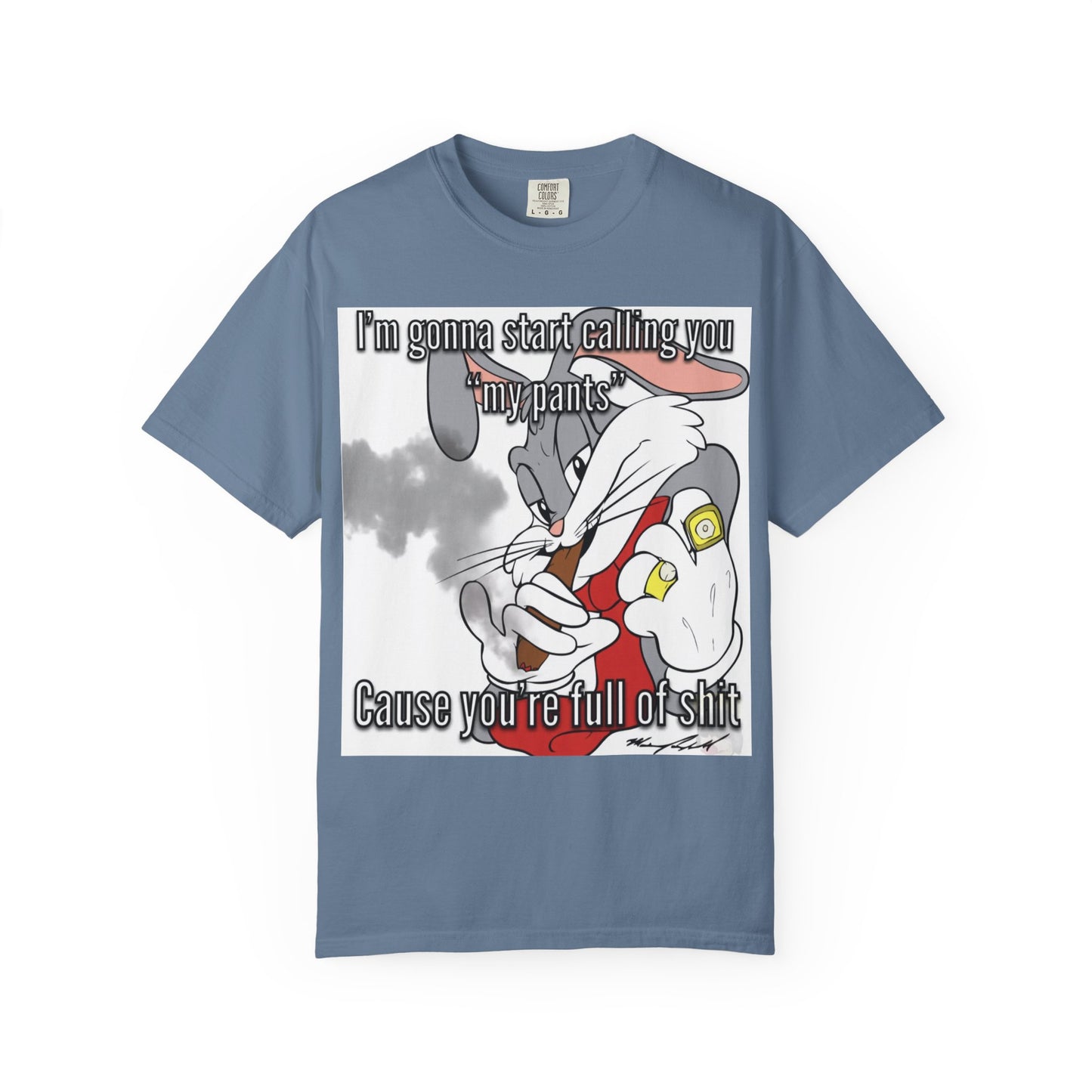 Funny Unisex Garment-Dyed T-shirt - You're full of shit