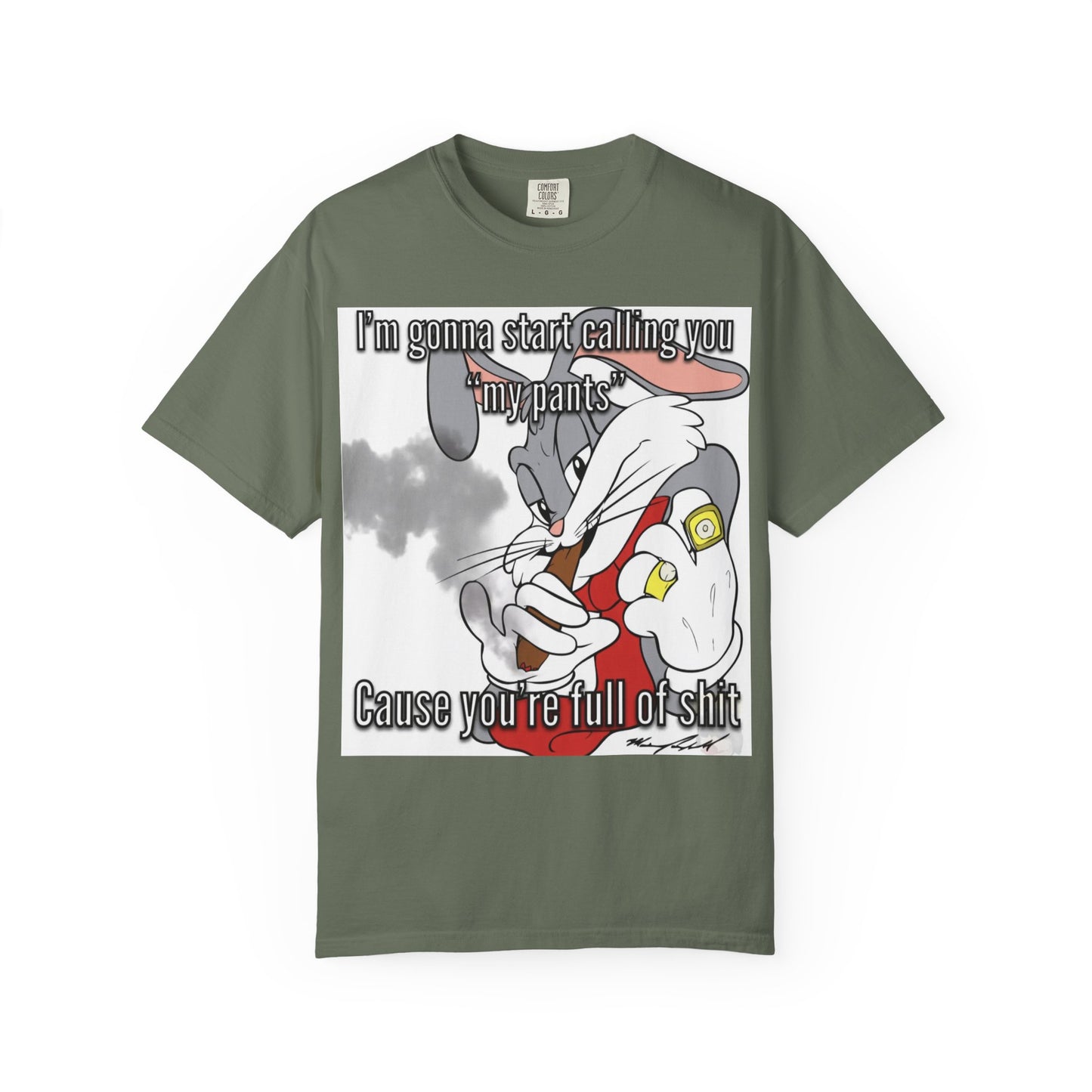 Funny Unisex Garment-Dyed T-shirt - You're full of shit