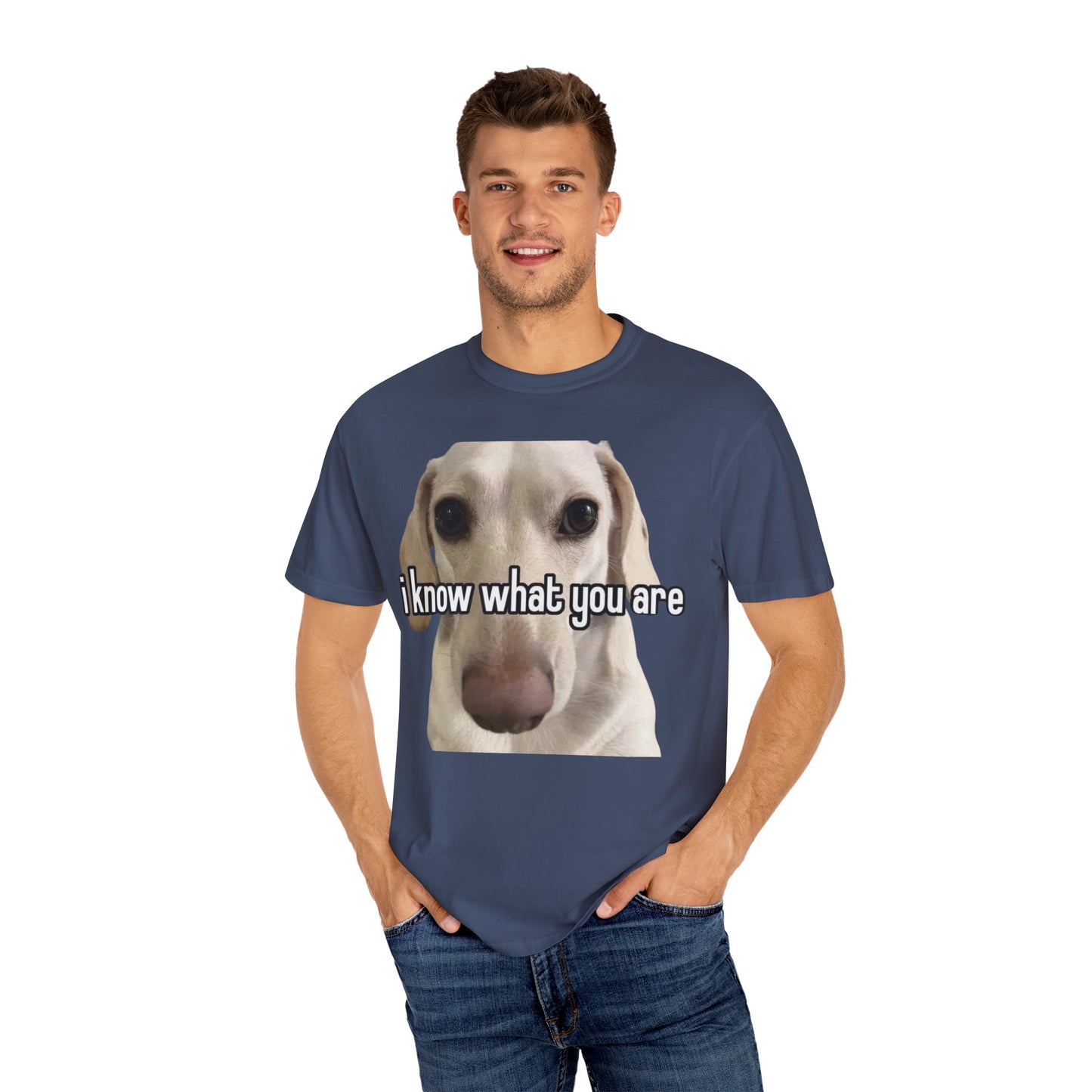 Garment-Dyed T-shirt - I know what you are