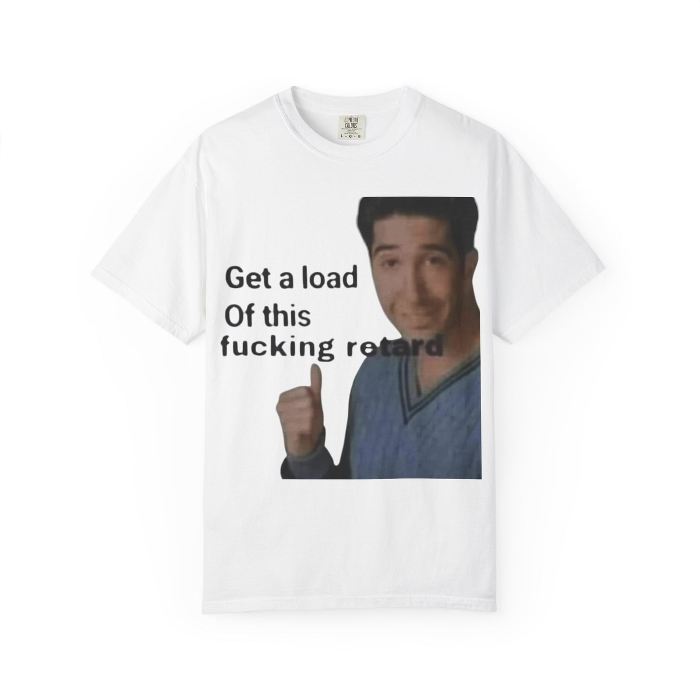 Graphic Tee - Get a load of this guy design