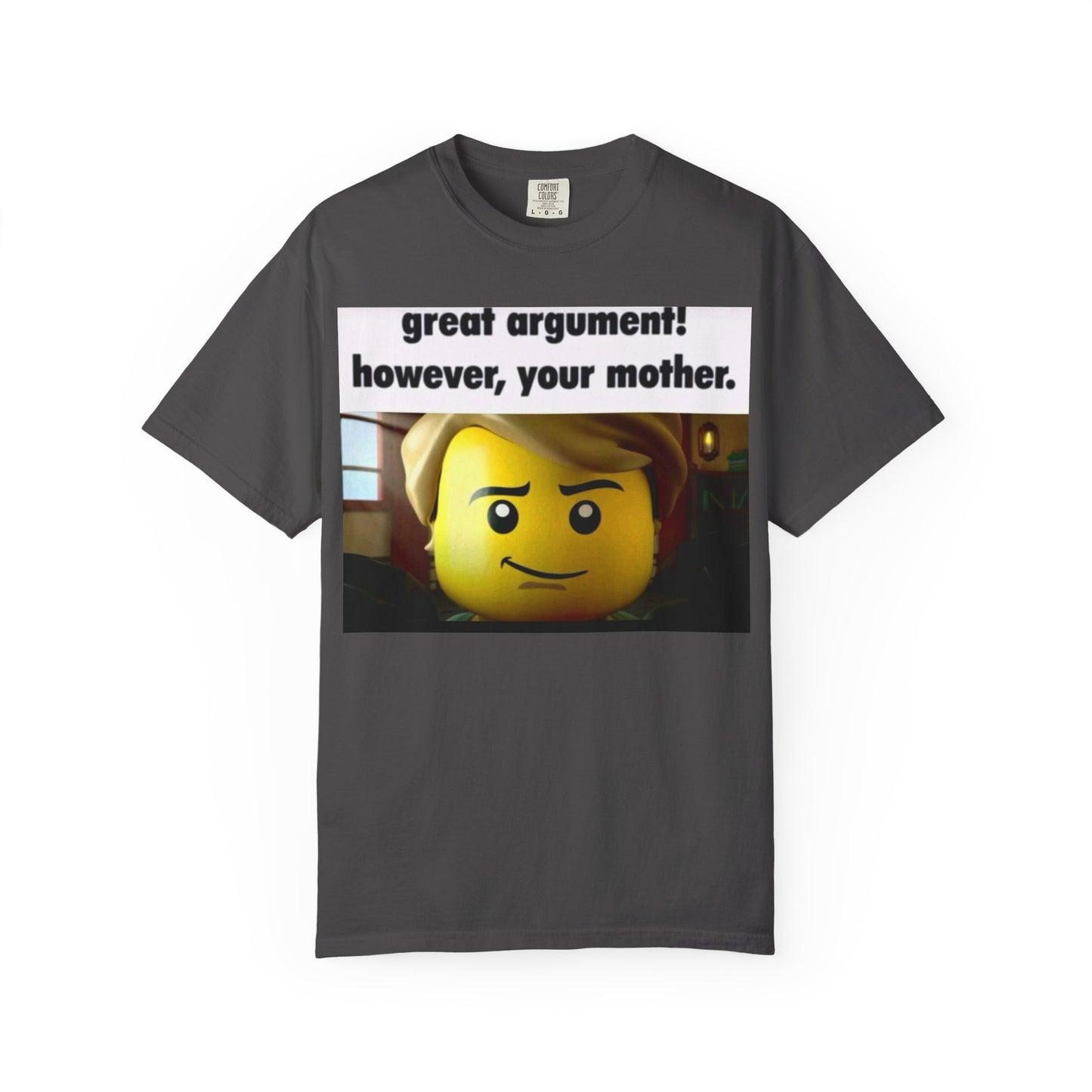 Funny Unisex T-Shirt - Great Argument! However, Your Mother - Humor Tee for Casual Wear, Gifts, Self-Expression, Memes