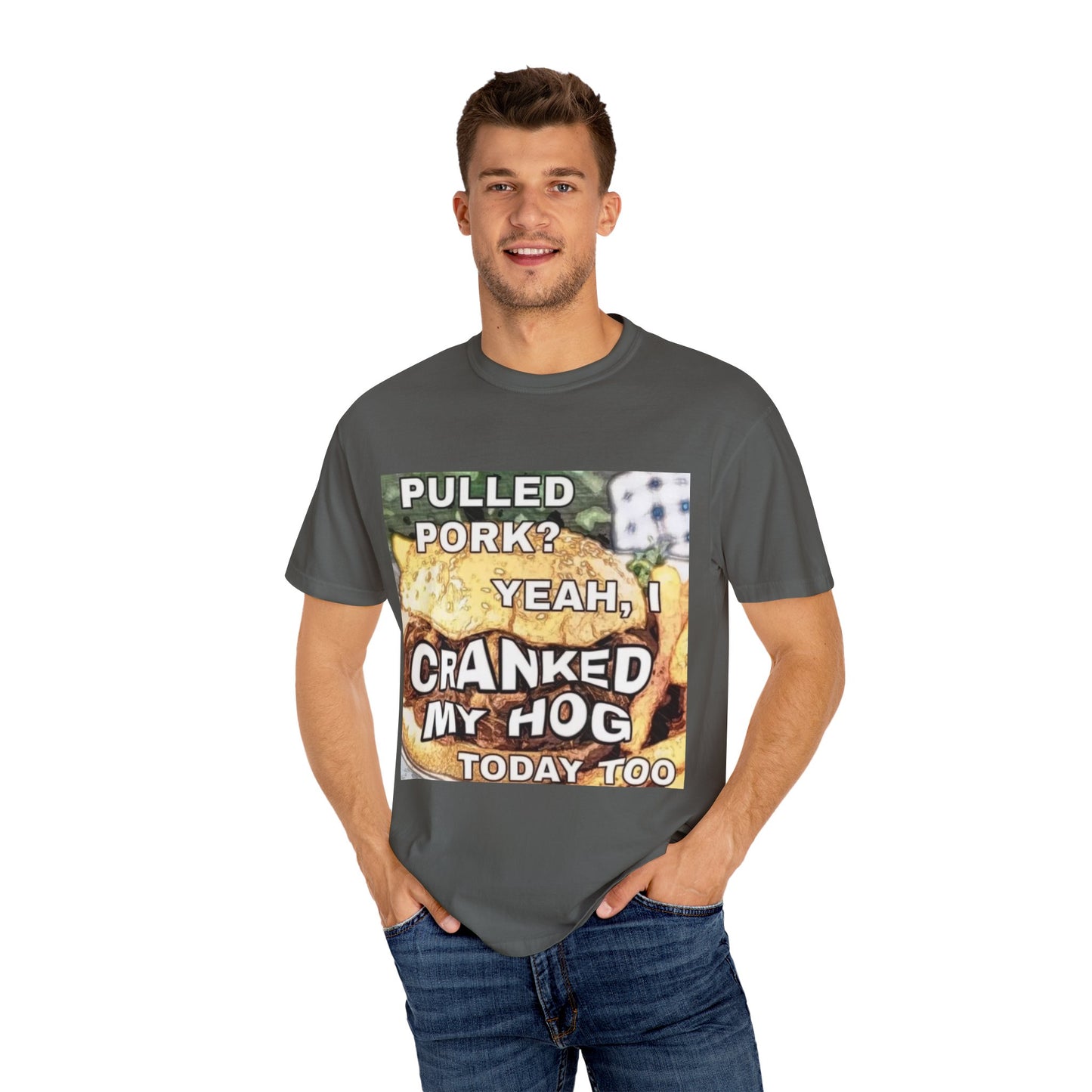 Cranking my hog pulled Unisex Garment-Dyed T-shirt