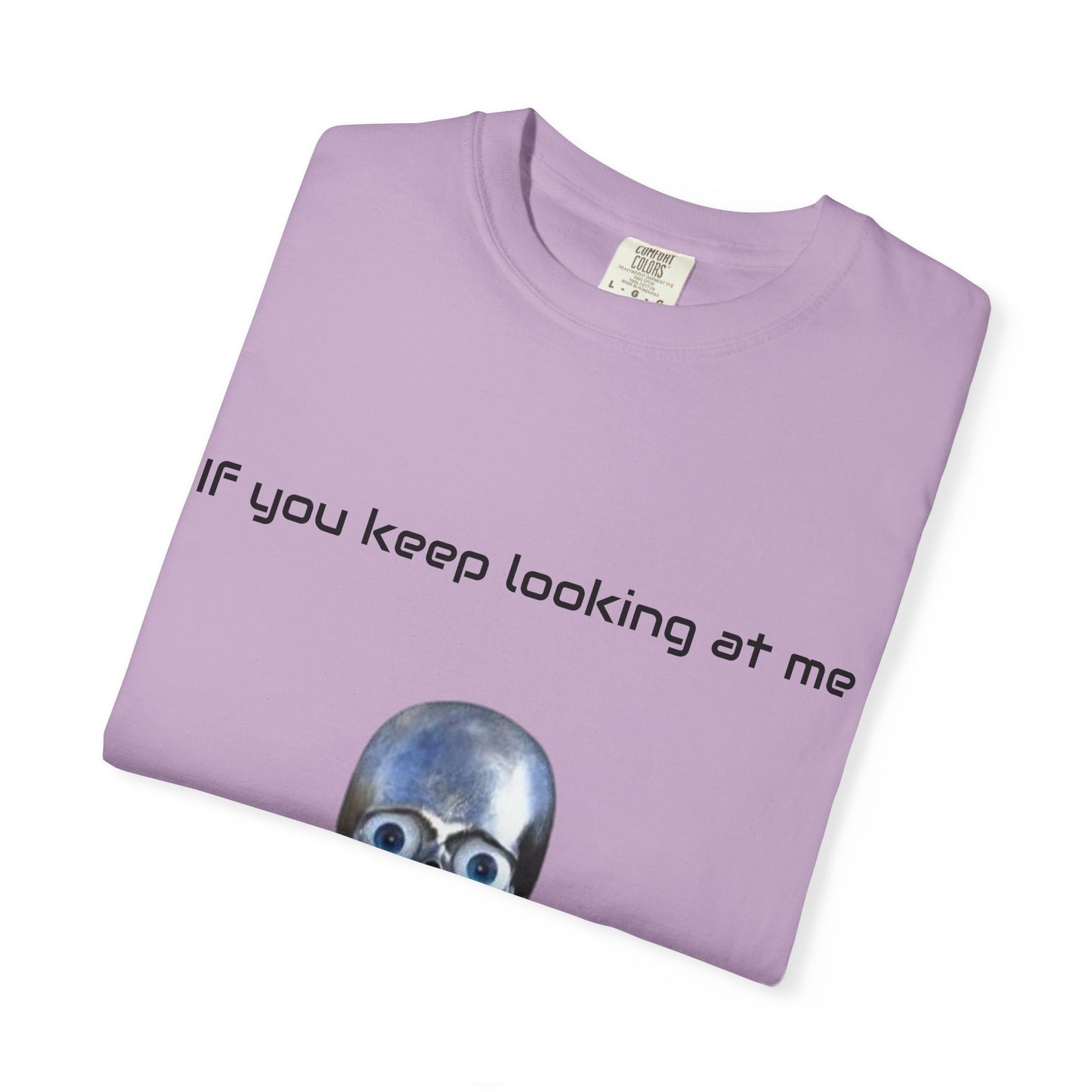 Unisex Garment-Dyed T-shirt - I'm Gonna Touch You Design