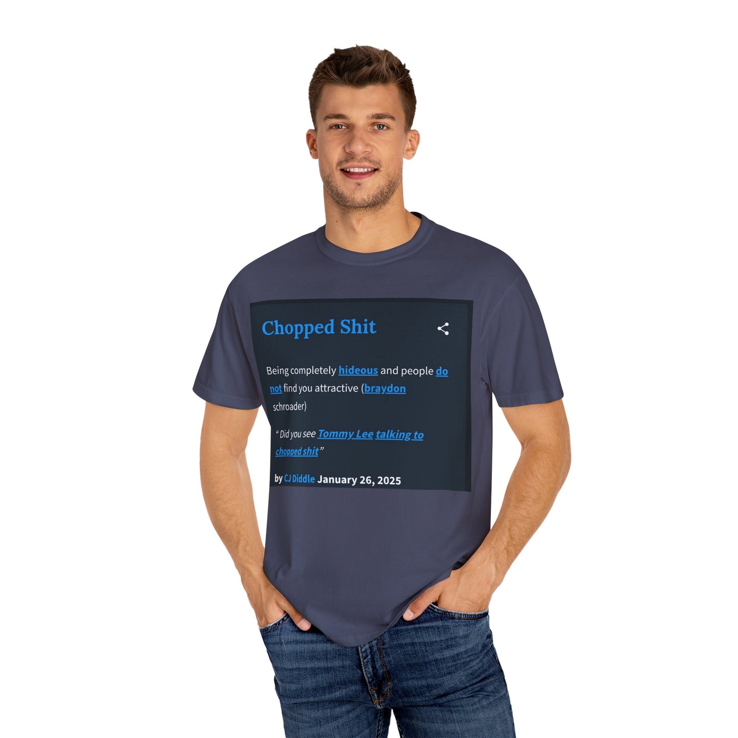 Garment-Dyed T-shirt - Chopped Shit Design