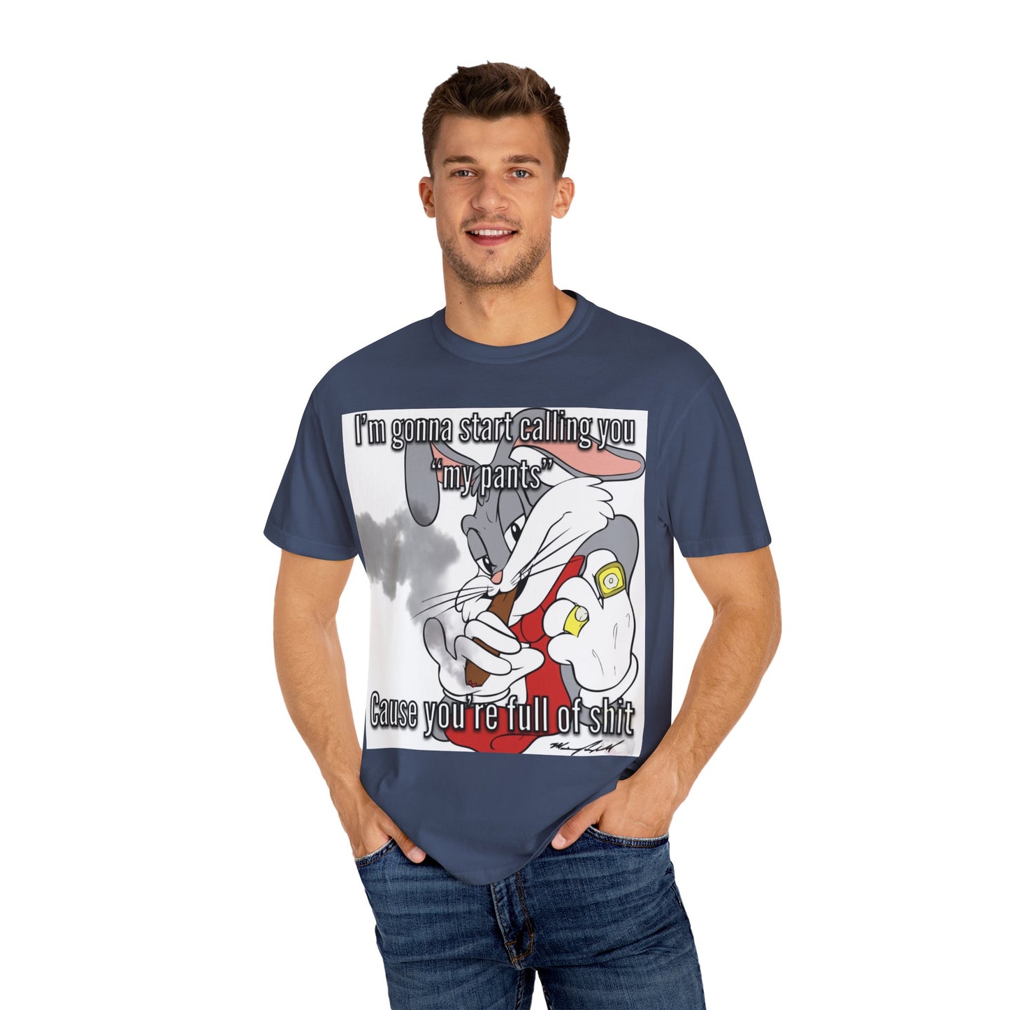 Funny Unisex Garment-Dyed T-shirt - You're full of shit