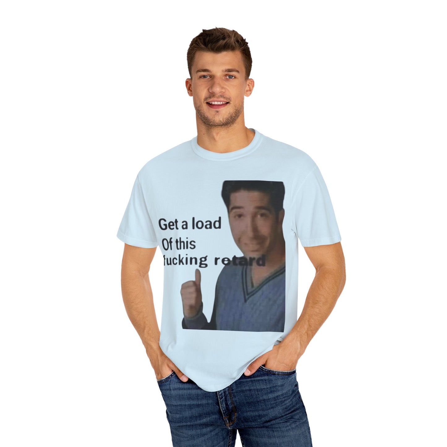 Graphic Tee - Get a load of this guy design