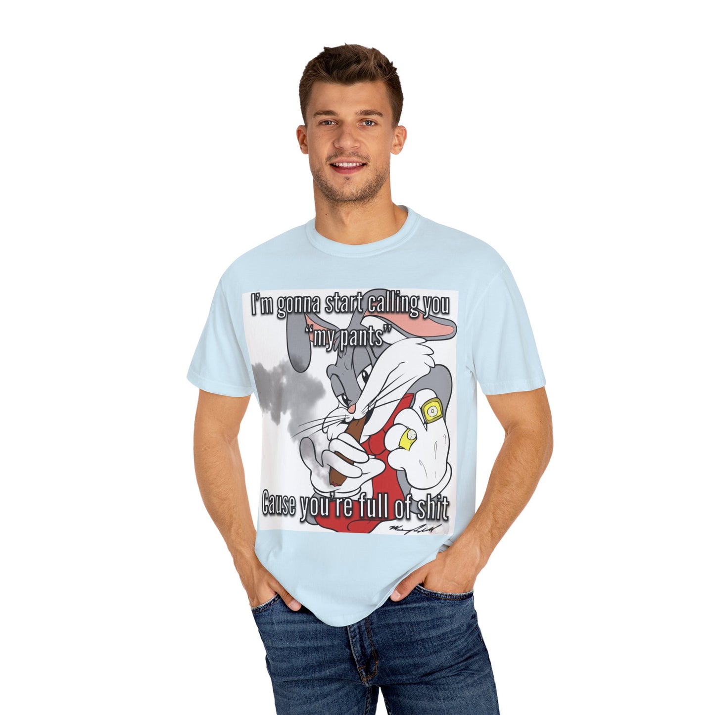 Funny Unisex Garment-Dyed T-shirt - You're full of shit