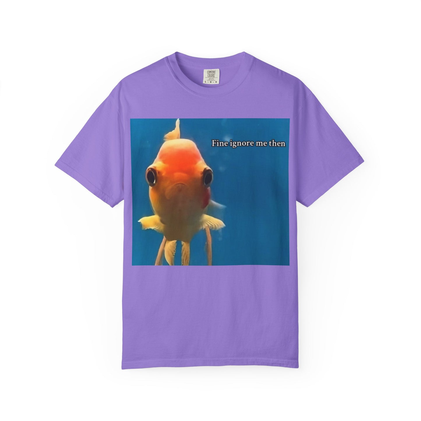 Garment-Dyed T-shirt - Fine Ignore Me Then