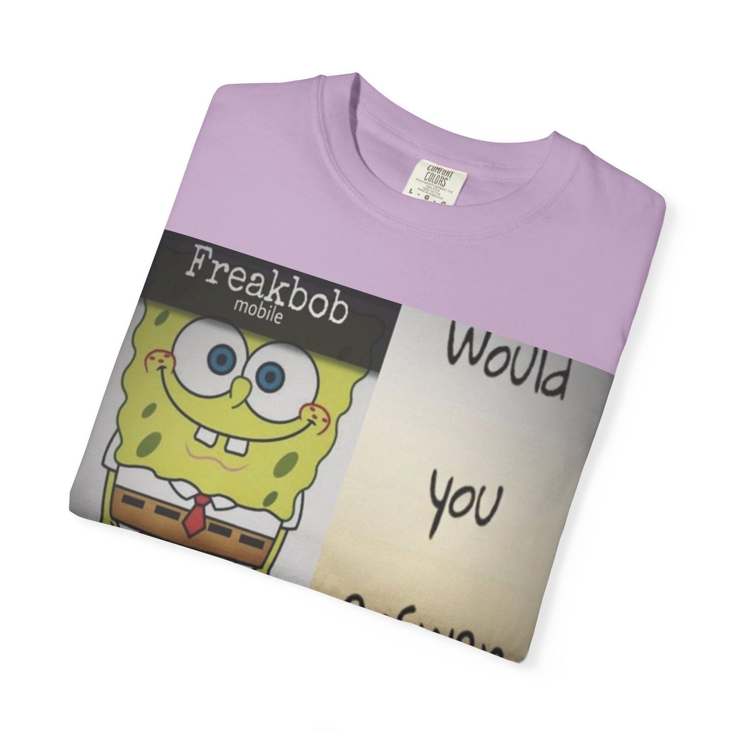 Garment-Dyed T-shirt - Freakbob is calling
