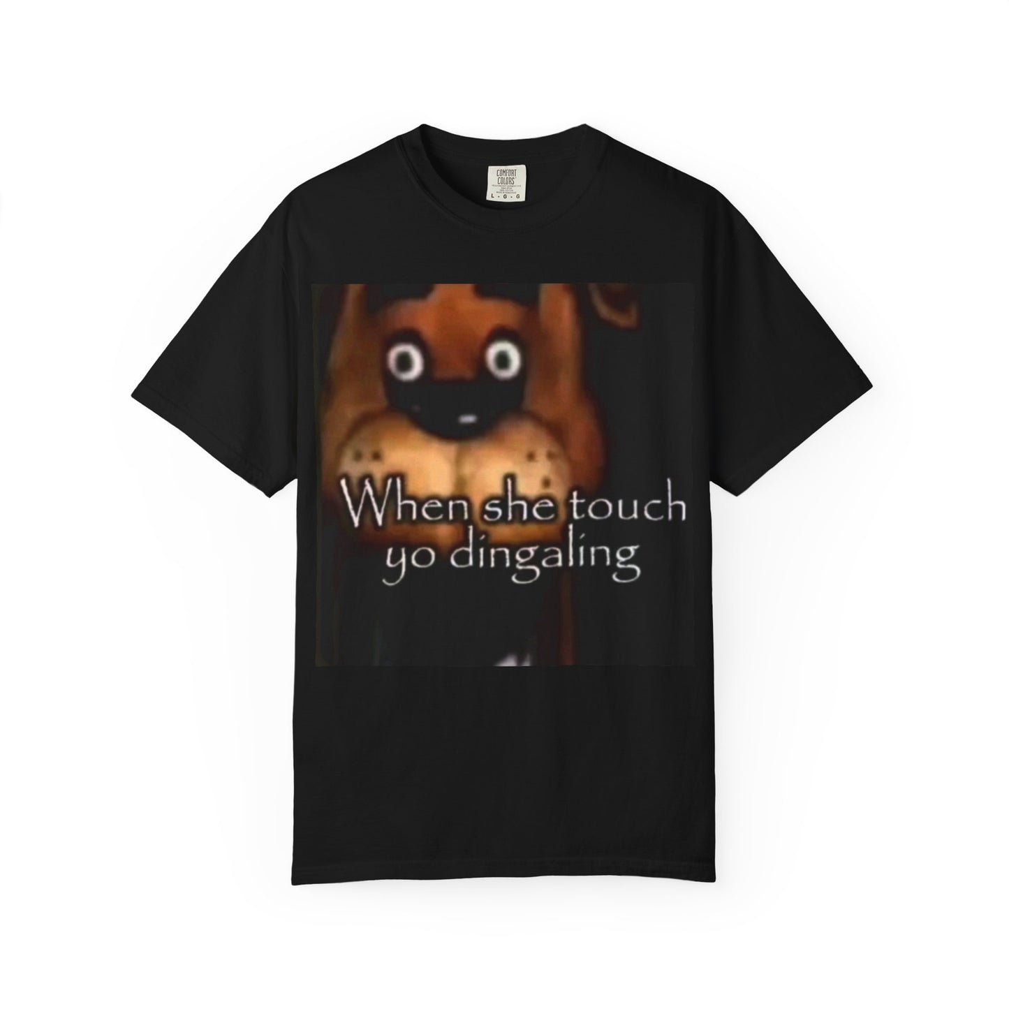 Funny Unisex T-shirt - When She Touch Your Dingaling