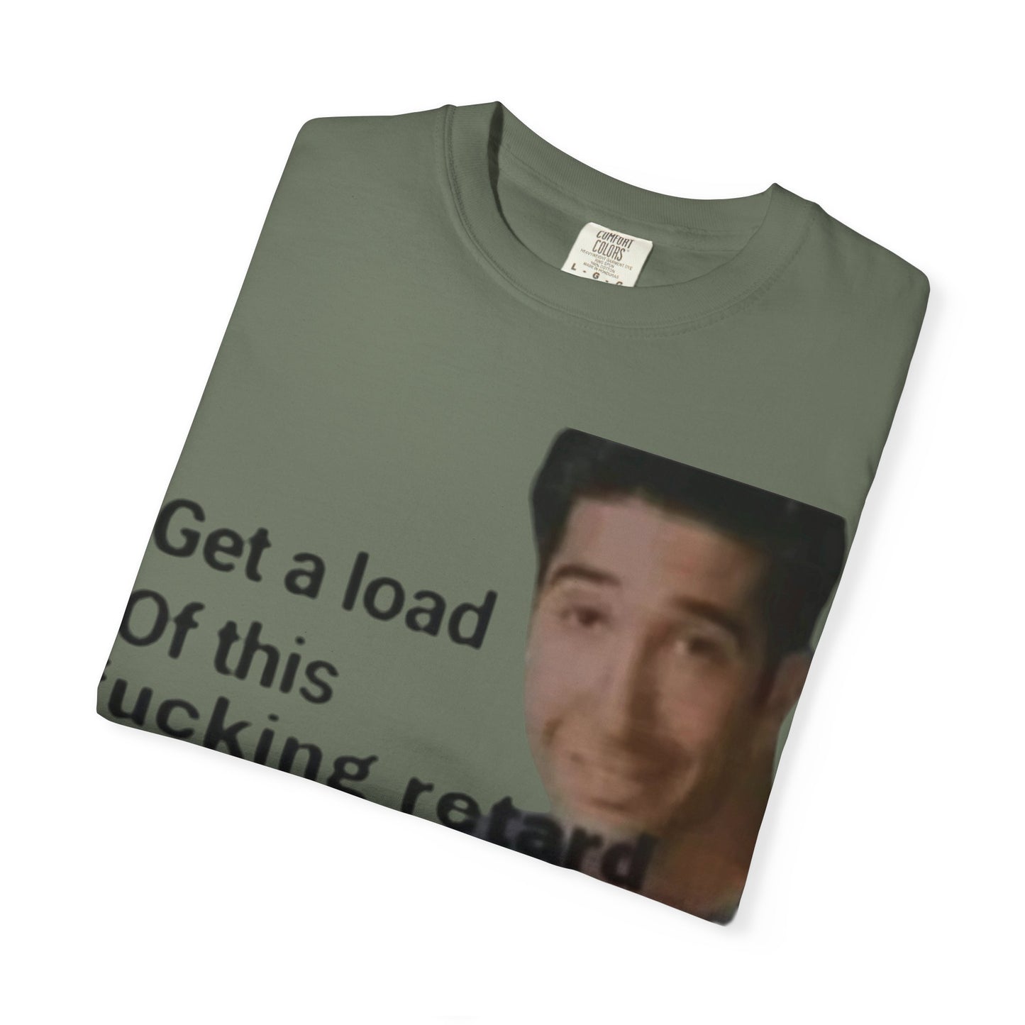 Graphic Tee - Get a load of this guy design