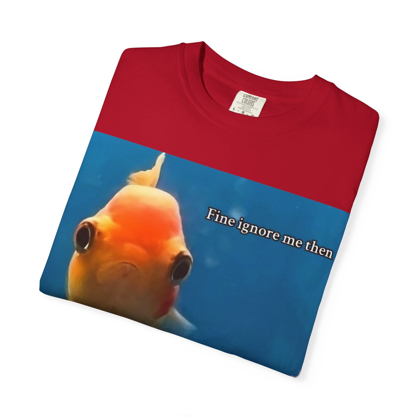 Garment-Dyed T-shirt - Fine Ignore Me Then