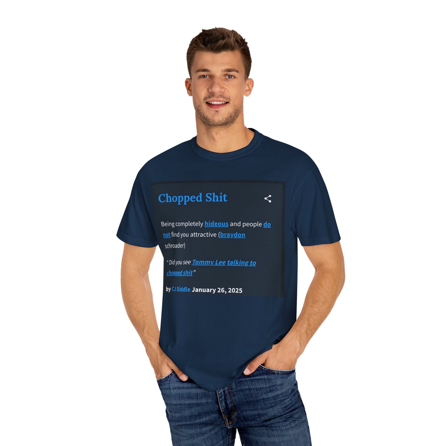 Garment-Dyed T-shirt - Chopped Shit Design