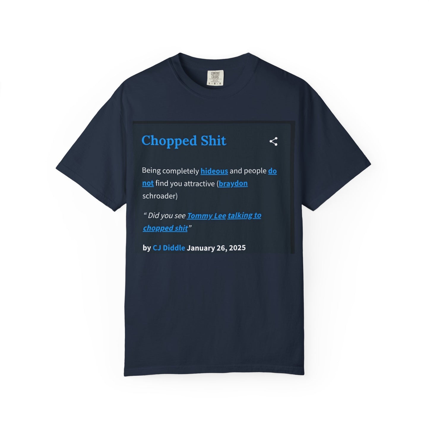 Garment-Dyed T-shirt - Chopped Shit Design