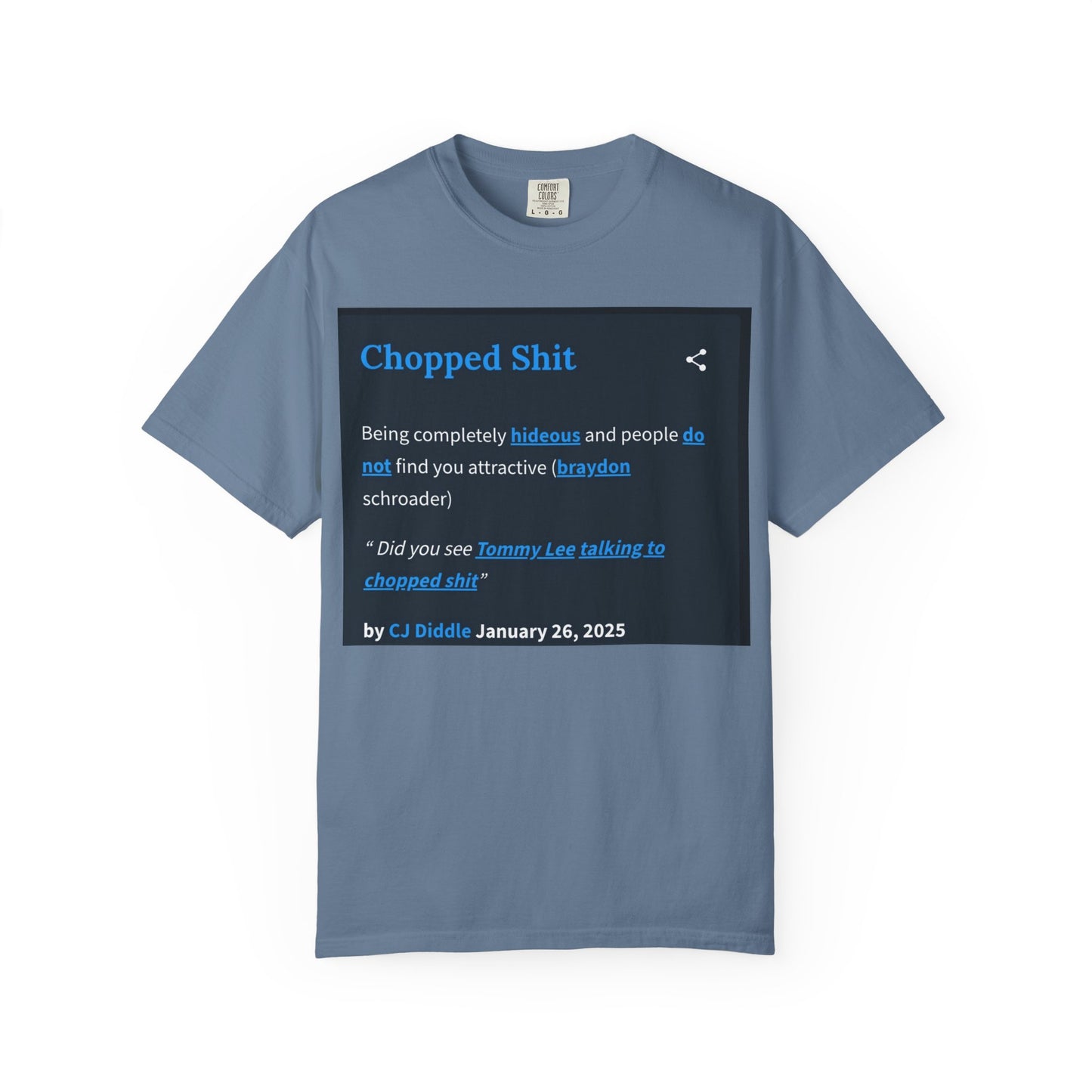 Garment-Dyed T-shirt - Chopped Shit Design