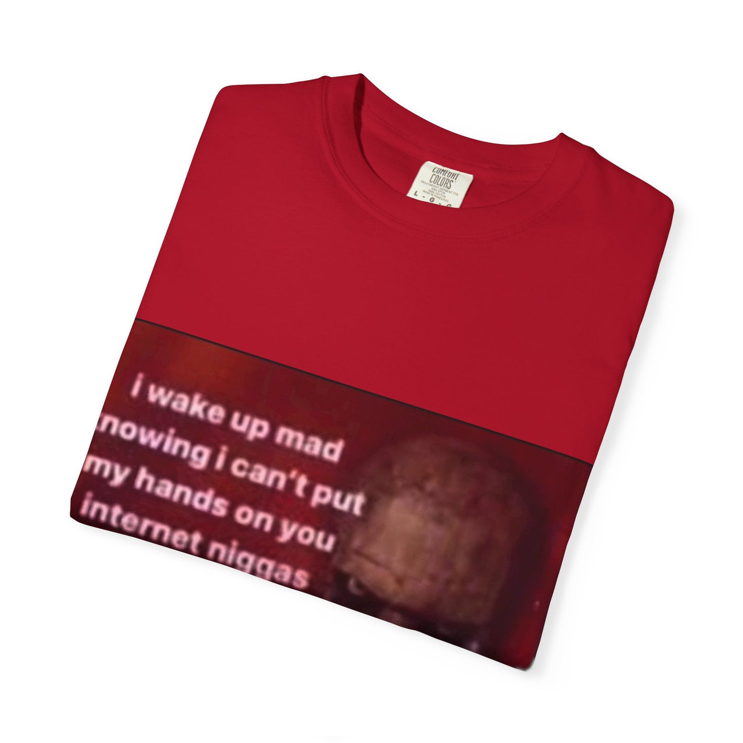 Garment-Dyed T-shirt - I Wake Up Mad Design