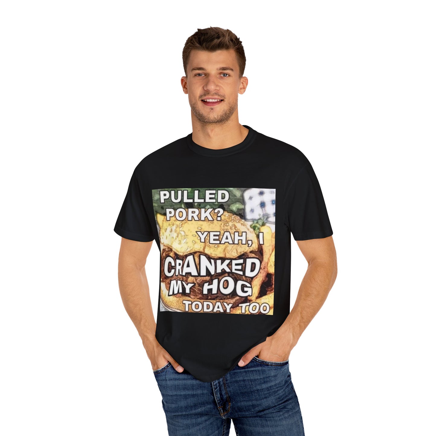 Cranking my hog pulled Unisex Garment-Dyed T-shirt