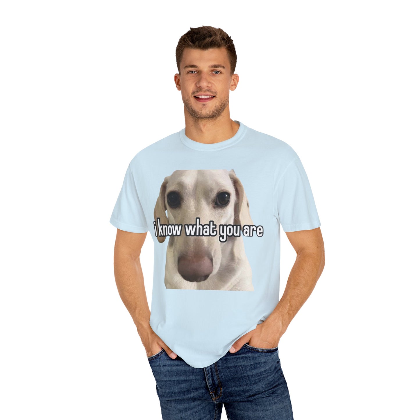 Garment-Dyed T-shirt - I know what you are