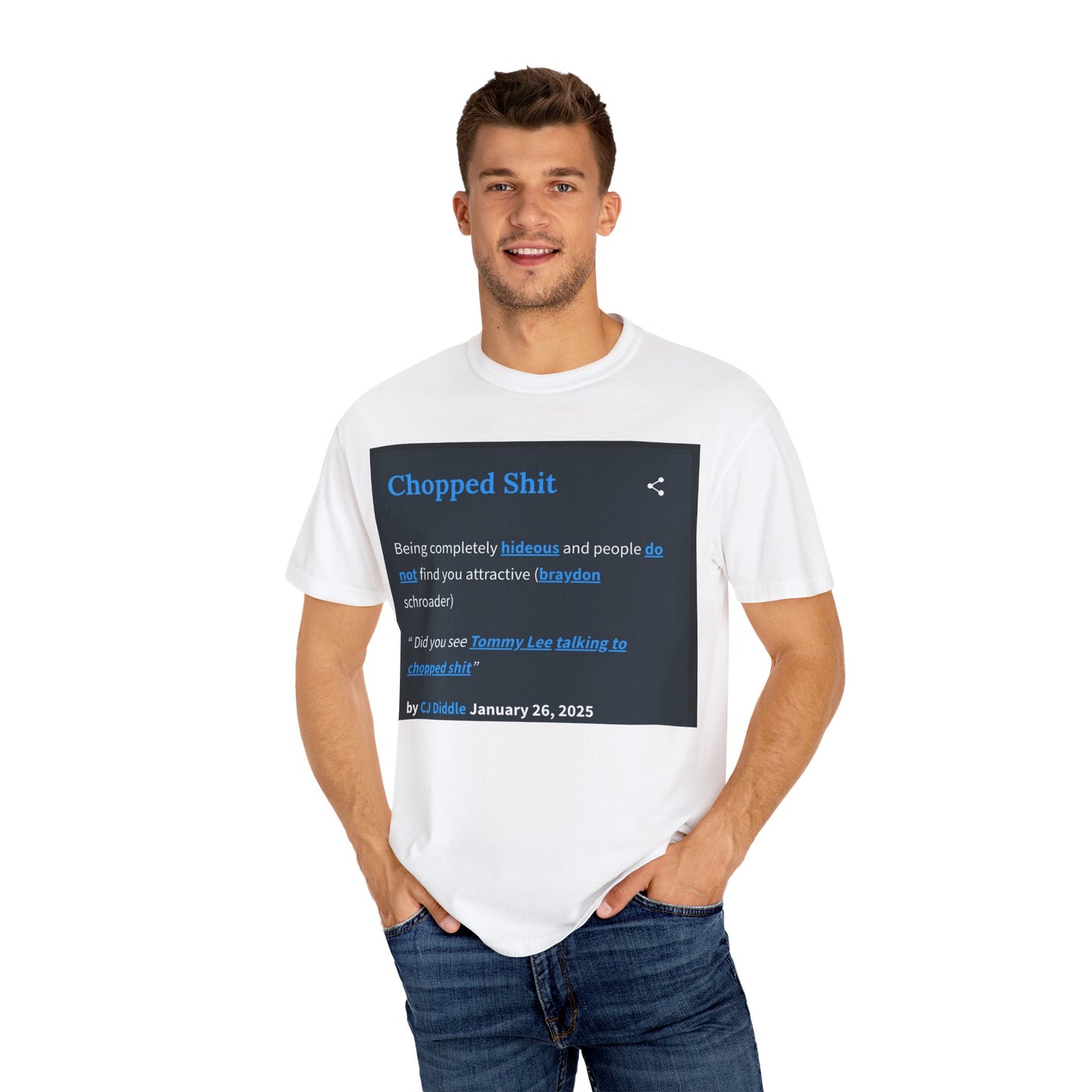 Garment-Dyed T-shirt - Chopped Shit Design