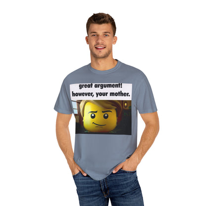 Funny Unisex T-Shirt - Great Argument! However, Your Mother - Humor Tee for Casual Wear, Gifts, Self-Expression, Memes