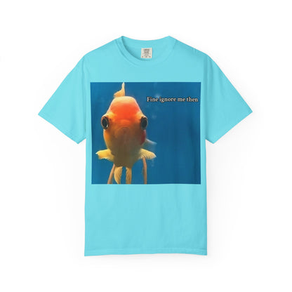 Garment-Dyed T-shirt - Fine Ignore Me Then