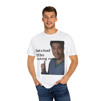 Graphic Tee - Get a load of this guy design