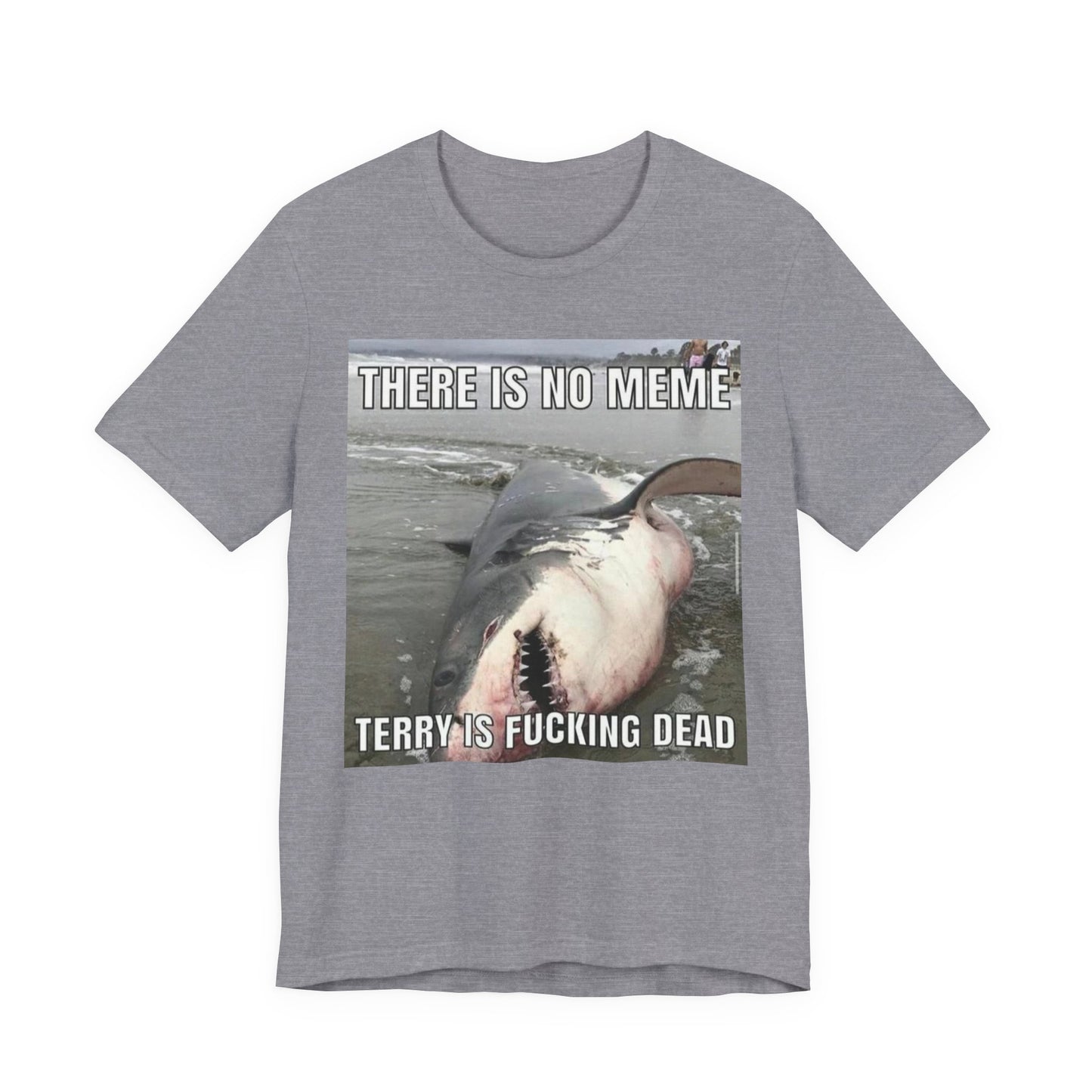 T-Shirt - Terry is Dead Unisex Jersey Short Sleeve Tee