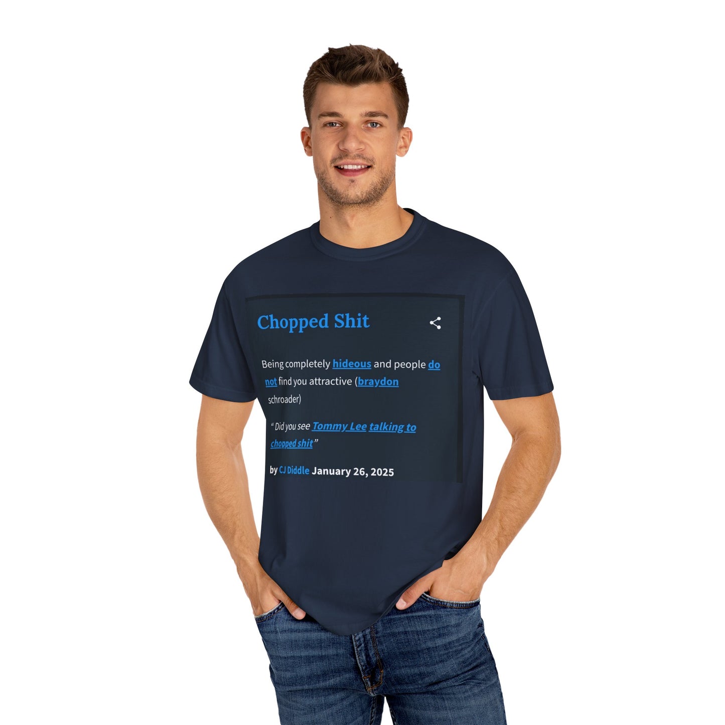 Garment-Dyed T-shirt - Chopped Shit Design