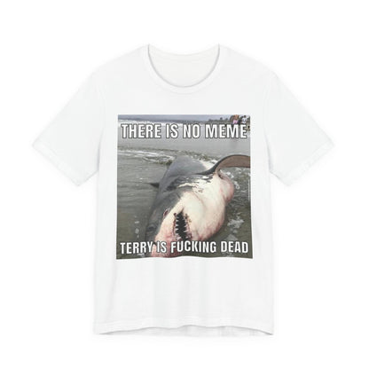 T-Shirt - Terry is Dead Unisex Jersey Short Sleeve Tee