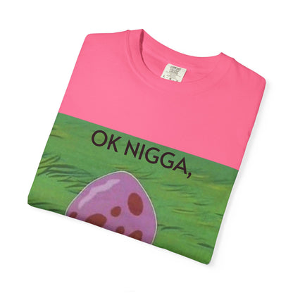 Garment-Dyed T-shirt - This 44 bouta go off