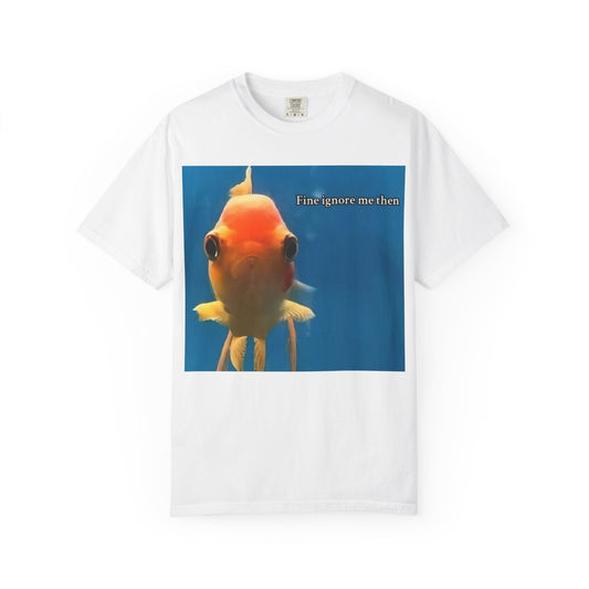 Garment-Dyed T-shirt - Fine Ignore Me Then