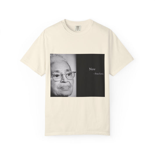 Naw Rosa Parks Unisex Garment-Dyed T-shirt