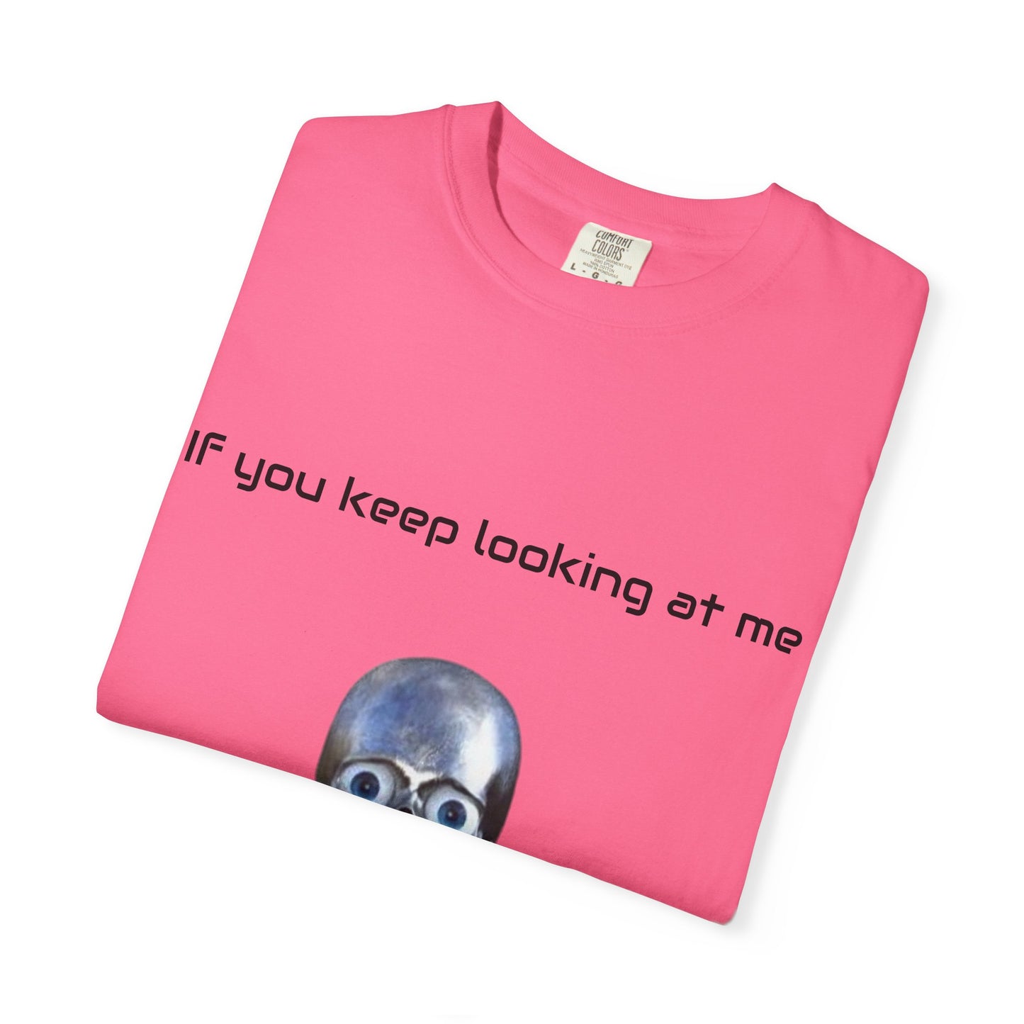 Unisex Garment-Dyed T-shirt - I'm Gonna Touch You Design