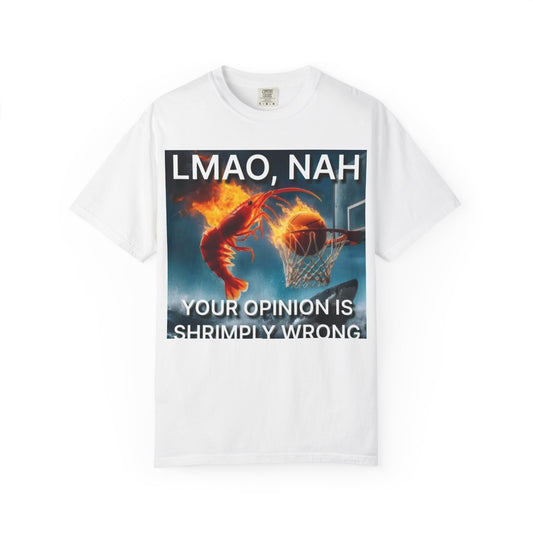 LMAO, Nah Unisex Garment-Dyed T-Shirt - Humorous Graphic Tee, Casual Wear, Gift for Friends, Birthday Shirt, Meme Apparel
