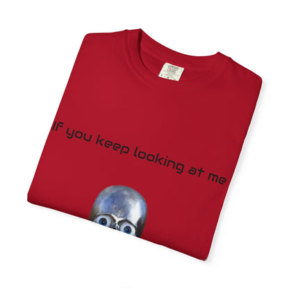 Unisex Garment-Dyed T-shirt - I'm Gonna Touch You Design